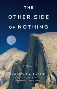 The Other Side of Nothing: A Novel Anastasia Zadeik Author