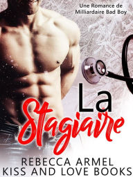 La Stagiaire: Une Romance de Milliardaire Bad Boy Camile Deneuve Author
