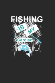 Fishing Is My Cardiac: Toller Kalender Für Jeden Angler Und Petrijünger. Ideal Zum Eintragen Deiner Angeltermine ich trau mich Author