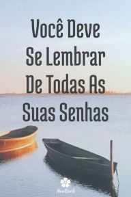 Você Deve Se Lembrar De Todas As Suas Senhas: Um notebook perfeito para proteger todos os seus nomes de usuário e senhas Senhas HouBook Author