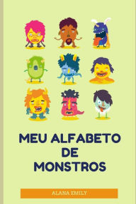 MEU ALFABETO DE MONSTROS ALANA EMILY MARQUES DE FARIAS Author