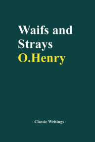 Waifs and Strays O. Henri Author