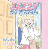 Jazzy the Explorer Ellie Gorton Author