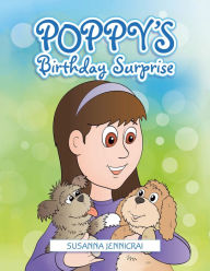 Poppy's Birthday Surprise! Susanna Jennicrai Author