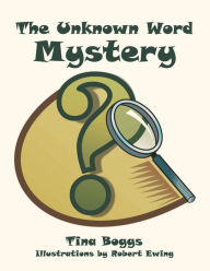 The Unknown Word Mystery Tina Boggs Author