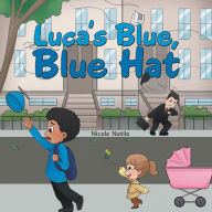 Luca's Blue, Blue Hat Nicole Nutile Author