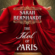 The Idol of Paris Sarah Bernhardt Author