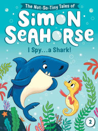 I Spy . . . a Shark! Cora Reef Author