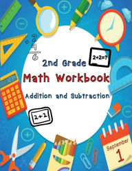 2nd Grade Math Workbook Addition and Subtraction Ages 7-8: Daily Practice Workbook for 2nd Graders Nisclaroo Author