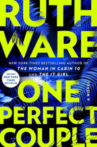 One Perfect Couple Ruth Ware Author