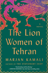 The Lion Women of Tehran Marjan Kamali Author