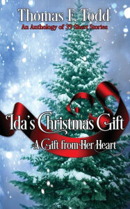 Ida's Christmas Gift Thomas F. Todd Author