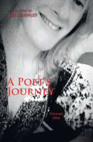 A Poet's Journey: Volume One Lee Crawley Author