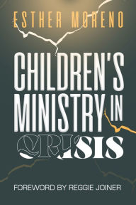Children's Ministry in Crisis Esther Moreno Author