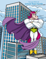 Livro para Colorir de Animais Super-heróis Nick Snels Author