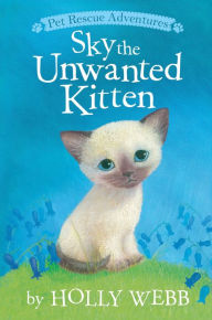 Sky the Unwanted Kitten - Holly Webb