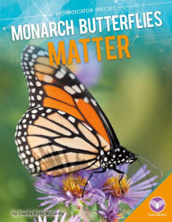 Monarch Butterflies Matter (PagePerfect NOOK Book) - Cecilia Pinto McCarthy