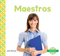 Maestros (Teachers) (Trabajos En Mi Comunidad / My Community: Jobs)