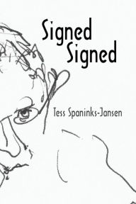 Signed Signed - Tess Spaninks-Jansen