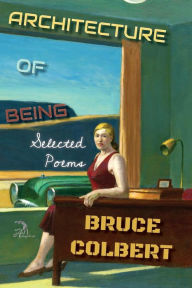 Architecture of Being: Selected Poems