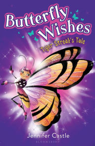 Butterfly Wishes 2: Tiger Streak's Tale Jennifer Castle Author