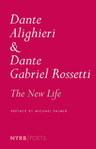 New Life (New York Review Books Classics) Dante Alighieri Author