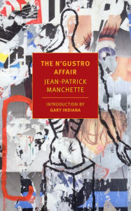The N'Gustro Affair Jean-Patrick Manchette Author
