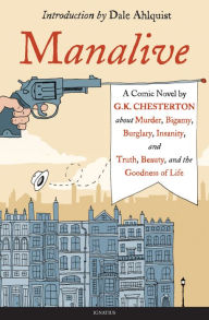 Manalive: A Novel by G.K. Chesterton G. K. Chesterton Author
