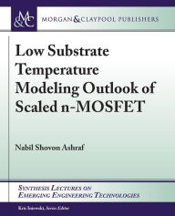 Low Substrate Temperature Modeling Outlook of Scaled n-MOSFET Nabil Shovon Ashraf Author