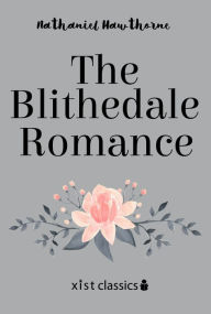 The Blithedale Romance Nathaniel Hawthorne Author