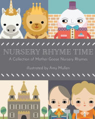 Nursery Rhyme Time Mother Goose Author