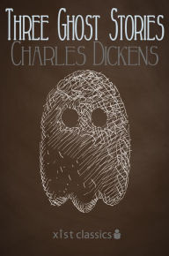 Three Ghost Stories Charles Dickens Author