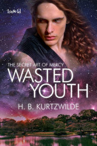 Wasted Youth - H. B. Kurtzwilde