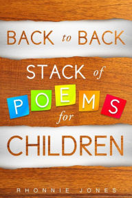 Back to Back Stack of Poems for Children Rhonnie Jones Author