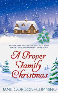 A Proper Family Christmas - Jane Gordon-Cumming