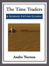 The Time Traders Andre Norton Author