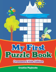 My First Puzzle Book - Crossword Kids Edition Creative Playbooks Author