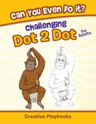 Can You Even Do It? Challenging Dot 2 Dot for Adults Creative Playbooks Author