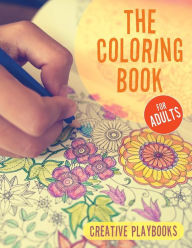The Coloring Book for Adults Creative Playbooks Author