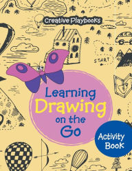 Learning Drawing on the Go Activity Book Creative Playbooks Author