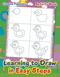 Learning to Draw in Easy Steps Activity Book Creative Playbooks Author