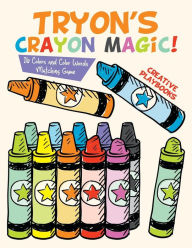 Tryon's Crayon Magic! 16 Colors and Color Words Matching Game Creative Playbooks Author