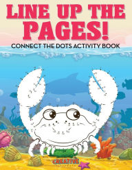 Line Up the Pages! Connect the Dots Activity Book Creative Playbooks Author