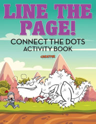 Line the Page! Connect the Dots Activity Book Creative Playbooks Author