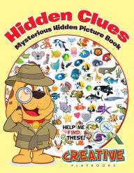 Hidden Clues Mysterious Hidden Picture Book Creative Playbooks Author