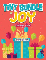 Tiny Bundle of Joy Coloring Book Creative Playbooks Author