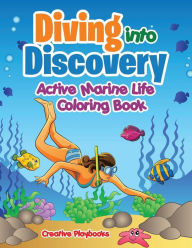 Diving into Discovery: Active Marine Life Coloring Book Creative Playbooks Author