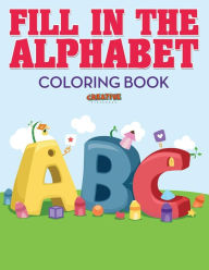 Fill in the Alphabet Coloring Book Creative Playbooks Author