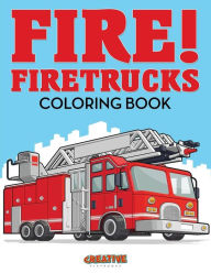 Fire! Firetrucks Coloring Book Creative Playbooks Author