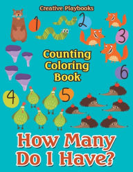 How Many Do I Have? Counting Coloring Book Creative Playbooks Author